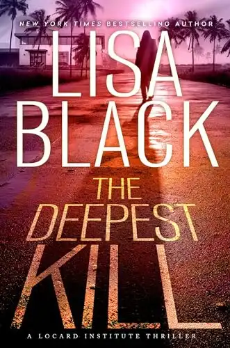 The Deepest Kill (A Locard Institute Thriller)